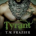 Cover-Bild zum Titel 'Tyrant Lib/E' von 'T. M. Frazier'