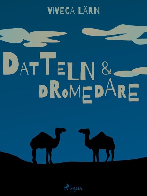 Datteln und Dromedare - Viveca Lärn
