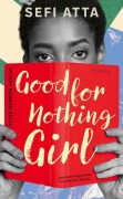 Cover-Bild zum Titel 'Good for Nothing Girl' von 'Sefi Atta'