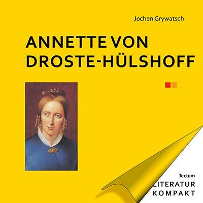 Annette von Droste-Hülshoff - Jochen Grywatsch