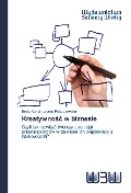 Cover-Bild zum Titel 'Kreatywno¿¿ w biznesie' von 'Beata Kunat, Joanna Robaczewska'