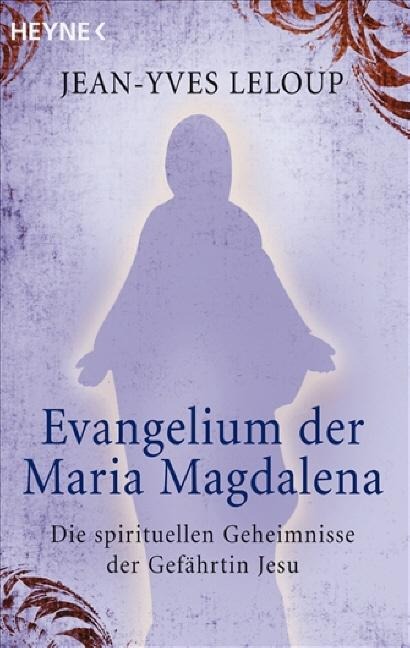 Evangelium der Maria Magdalena - Jean-Yves Leloup