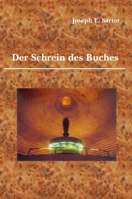 Der Schrein des Buches - Joseph E. Sartor