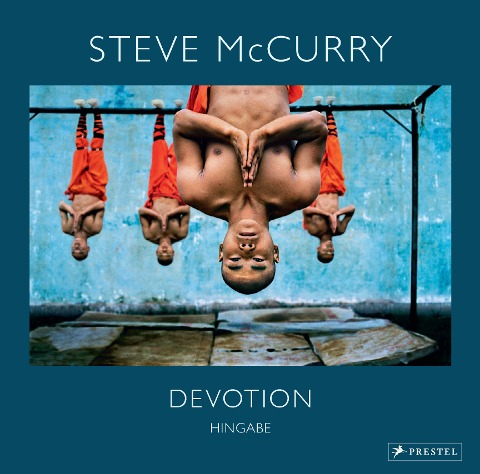 Steve McCurry: Devotion. Hingabe. 150 Farbfotografien zeigen die vielen Gesichter eines universellen Gefühls - Pico Iyer