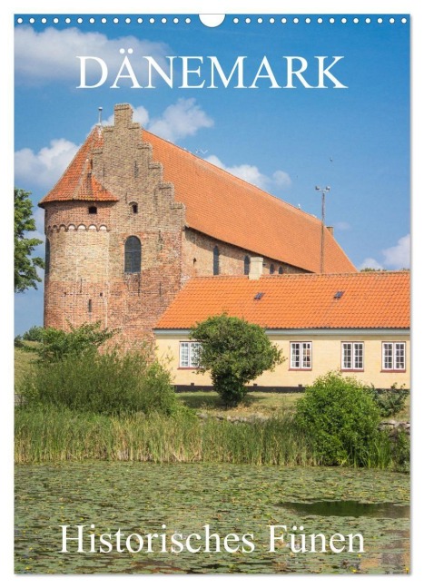 Dänemark - Historisches Fünen (Wandkalender 2027 DIN A3 hoch), CALVENDO Monatskalender - Pixs:Sell