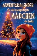 Cover-Bild zum Titel 'Adventskalender für das einzigartigste Mädchen der Welt!:' von 'Lisa Hofer'
