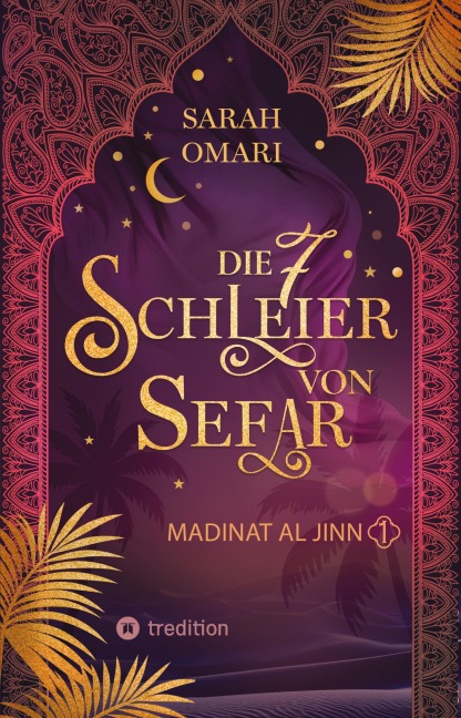 Die 7 Schleier von Sefar - Madinat al-Jinn - Sarah Omari
