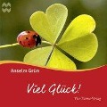 Cover-Bild zum Titel 'Viel Glück' von 'Anselm Grün'