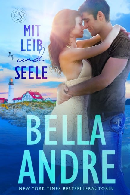 Mit Leib und Seele (Die Sullivans aus Maine 1) - Bella Andre