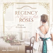 Cover-Bild zum Titel 'Regency Roses. Im Herzen ein Lord' von 'Dana Graham'