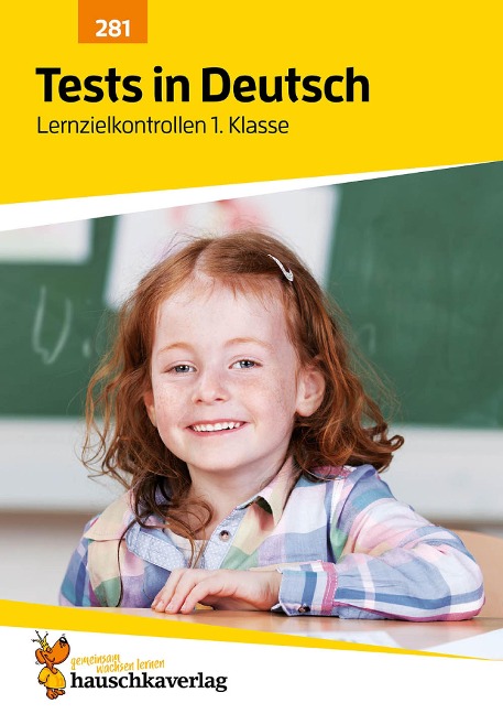 Tests in Deutsch - Lernzielkontrollen 1. Klasse - Ulrike Maier