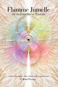 Cover-Bild zum Titel 'Flamme Jumelle De la Gémellité à l'Unicité - Édition Prestige' von 'Fabien Marchand, Denis Mourizard, Anaïs Doussot'