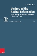 Cover-Bild zum Titel 'Venice and the Radical Reformation' von 'Riccarda Suitner'