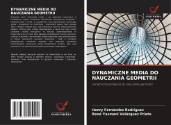 Cover-Bild zum Titel 'DYNAMICZNE MEDIA DO NAUCZANIA GEOMETRII' von 'Henry Fernández Rodríguez, René Yasmani Velázquez Prieto'