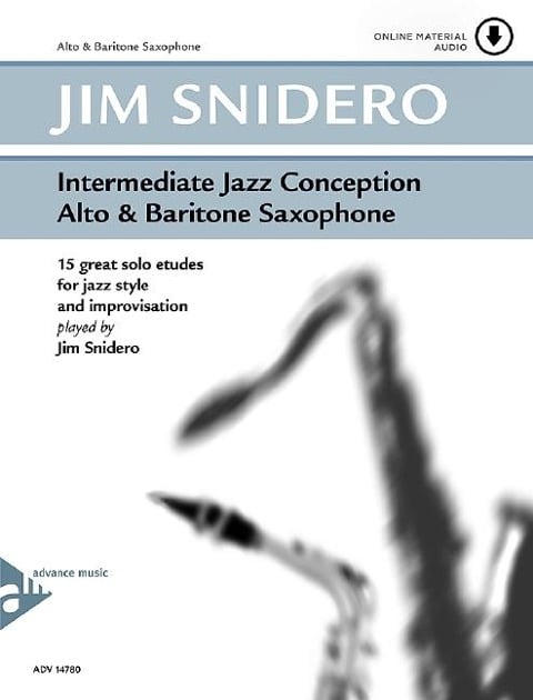 Intermediate Jazz Conception Alto & Baritone Saxophone - Jim Snidero