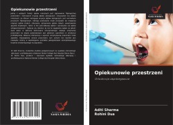 Cover-Bild zum Titel 'Opiekunowie przestrzeni' von 'Aditi Sharma, Rohini Dua'