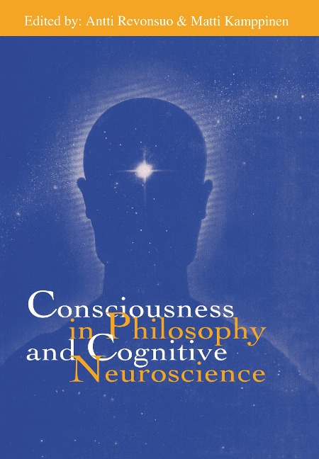 Consciousness in Philosophy and Cognitive Neuroscience - 