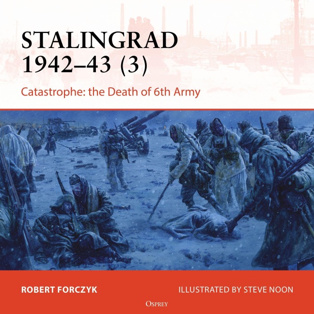 Osprey Campaign Series: Stalingrad 1942-43 (3) - Robert Forczyk