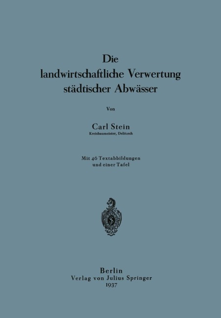 Die landwirtschaftliche Verwertung städtischer Abwässer - Carl Stein
