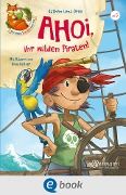 Cover-Bild zum Titel 'Der kleine Fuchs liest vor. Ahoi, ihr wilden Piraten!' von 'Kathrin Lena Orso'