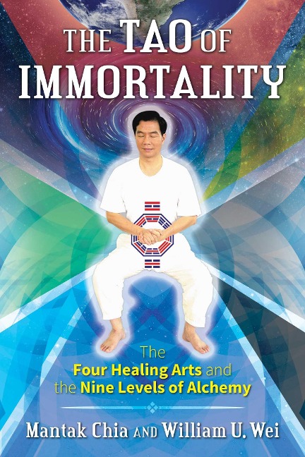 The Tao of Immortality - Mantak Chia, William U Wei