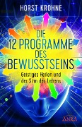 Cover-Bild zum Titel 'Die 12 Programme des Bewusstseins' von 'Horst Krohne'