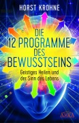 Cover-Bild zum Titel 'Die 12 Programme des Bewusstseins' von 'Horst Krohne'