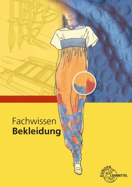 Fachwissen Bekleidung - Marianne Hornberger, Elke Gonser, Hannelore Eberle, Renate Kupke
