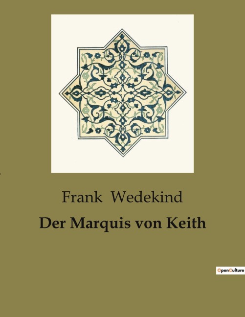 Der Marquis von Keith - Frank Wedekind