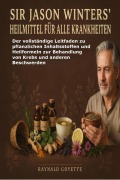 Cover-Bild zum Titel 'Sir Jason Winters' Heilmittel für alle Krankheiten' von 'Raynald Goyette'