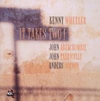 It Takes Two! - Kenny Wheeler
