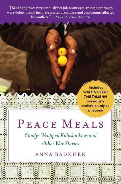 Peace Meals - Anna Badkhen