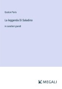 Cover-Bild zum Titel 'La leggenda Di Saladino' von 'Gaston Paris'