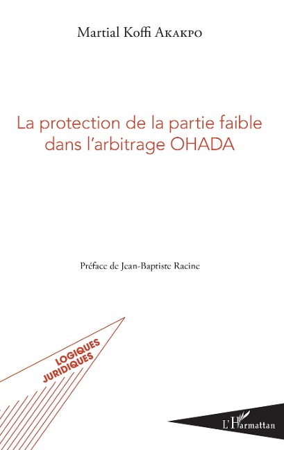 La protection de la partie faible dans l'arbitrage OHADA - Martial Koffi Akakpo