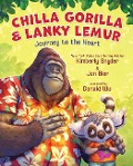 Chilla Gorilla & Lanky Lemur Journey to the Heart - Kimberly Snyder, Jon Bier