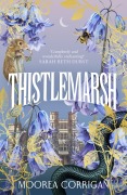 Cover-Bild zum Titel 'Thistlemarsh' von 'Moorea Corrigan'