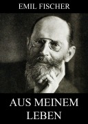 Cover-Bild zum Titel 'Aus meinem Leben' von 'Emil Fischer'