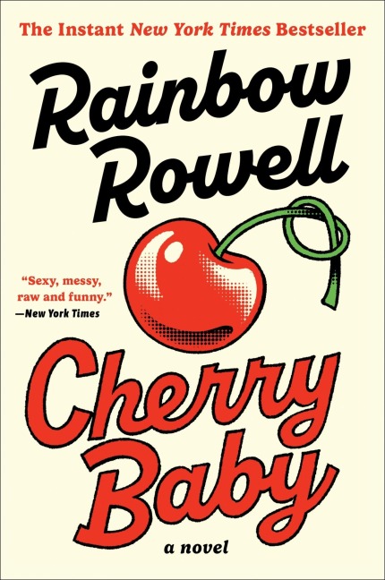 Cherry Baby - Rainbow Rowell