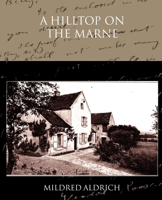 A Hilltop on the Marne - Mildred Aldrich