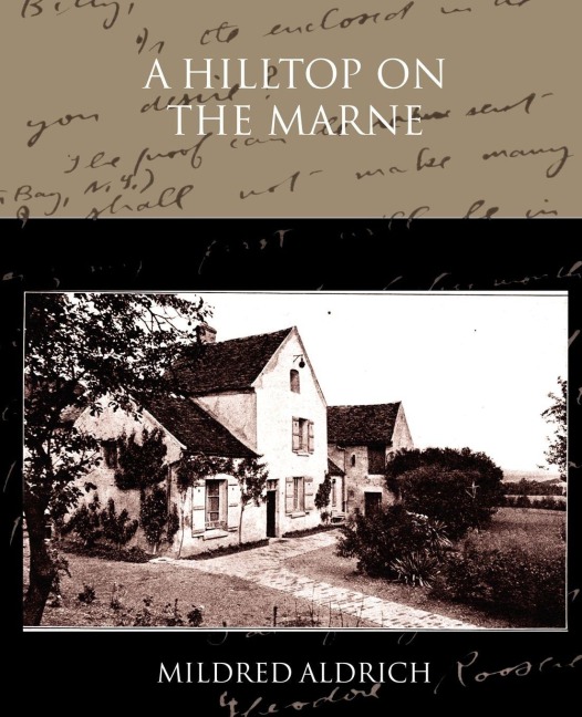 A Hilltop on the Marne - Mildred Aldrich