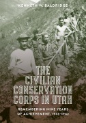 Cover-Bild zum Titel 'The Civilian Conservation Corps in Utah' von 'Kenneth W Baldridge'