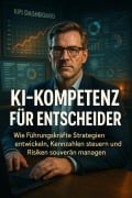 Cover-Bild zum Titel 'KI-Kompetenz für Entscheider' von 'Leonie Brandl'