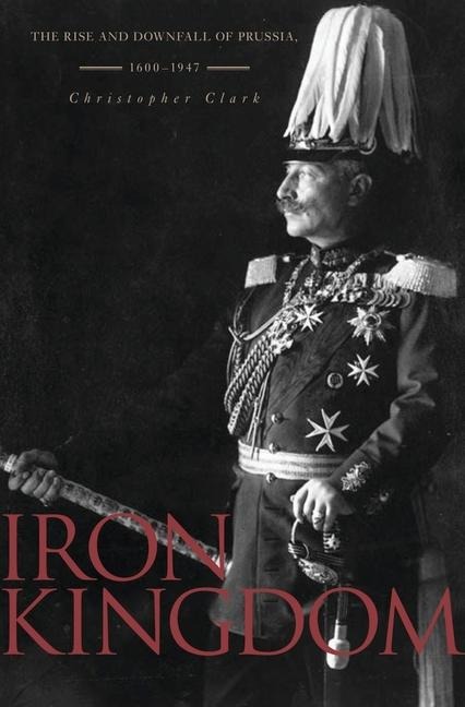 Iron Kingdom - Christopher Clark