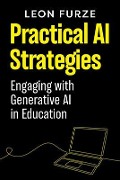 Practical AI Strategies - Leon Furze