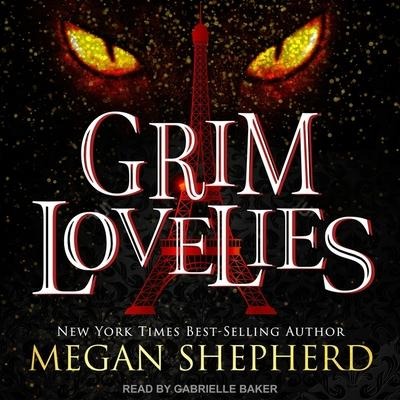 Grim Lovelies - Megan Shepherd