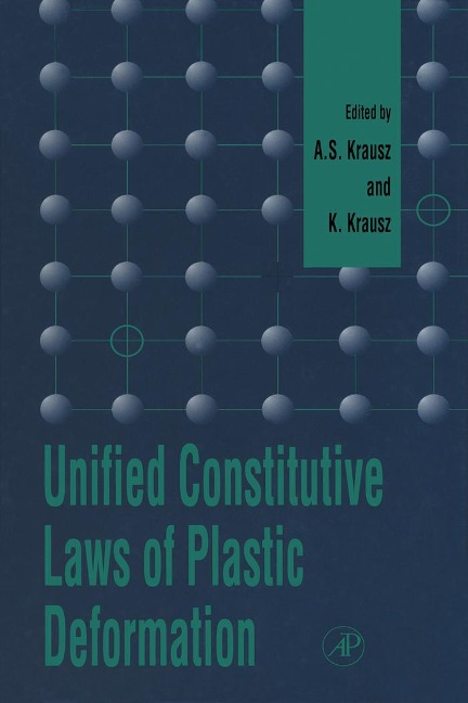 Unified Constitutive Laws of Plastic Deformation - 