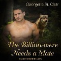 Cover-Bild zum Titel 'The Billion-Were Needs a Mate' von 'Georgette St Clair'