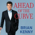 Ahead of the Curve: Inside the Baseball Revolution - Brian Kenny