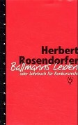Cover-Bild zum Titel 'Ballmanns Leiden oder Lehrbuch für Konkursrecht. Limitierte Sonderausgabe' von 'Herbert Rosendorfer'
