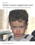 Cover-Bild zum Titel 'Kinder müssen ungehorsam sein' von 'Erwin Heigl'